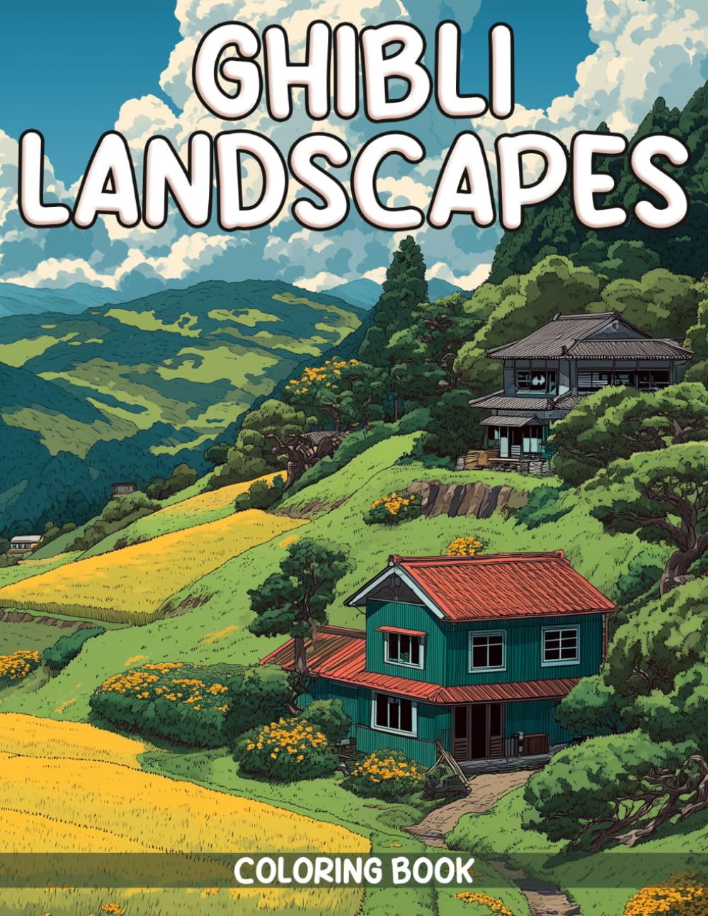 Ghibli Landscapes Coloring Book: Anime-Inspired Cozy Coloring Pages with Magical Worlds, Peaceful Places, Floating Islands, and Calm Fantasy Scenes