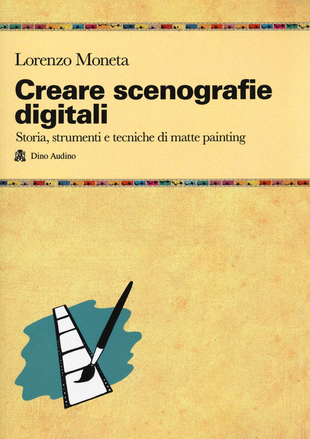 Creare Scenografie Digitali. Storia, Strumenti E Tecniche Di Matte Painting - 4