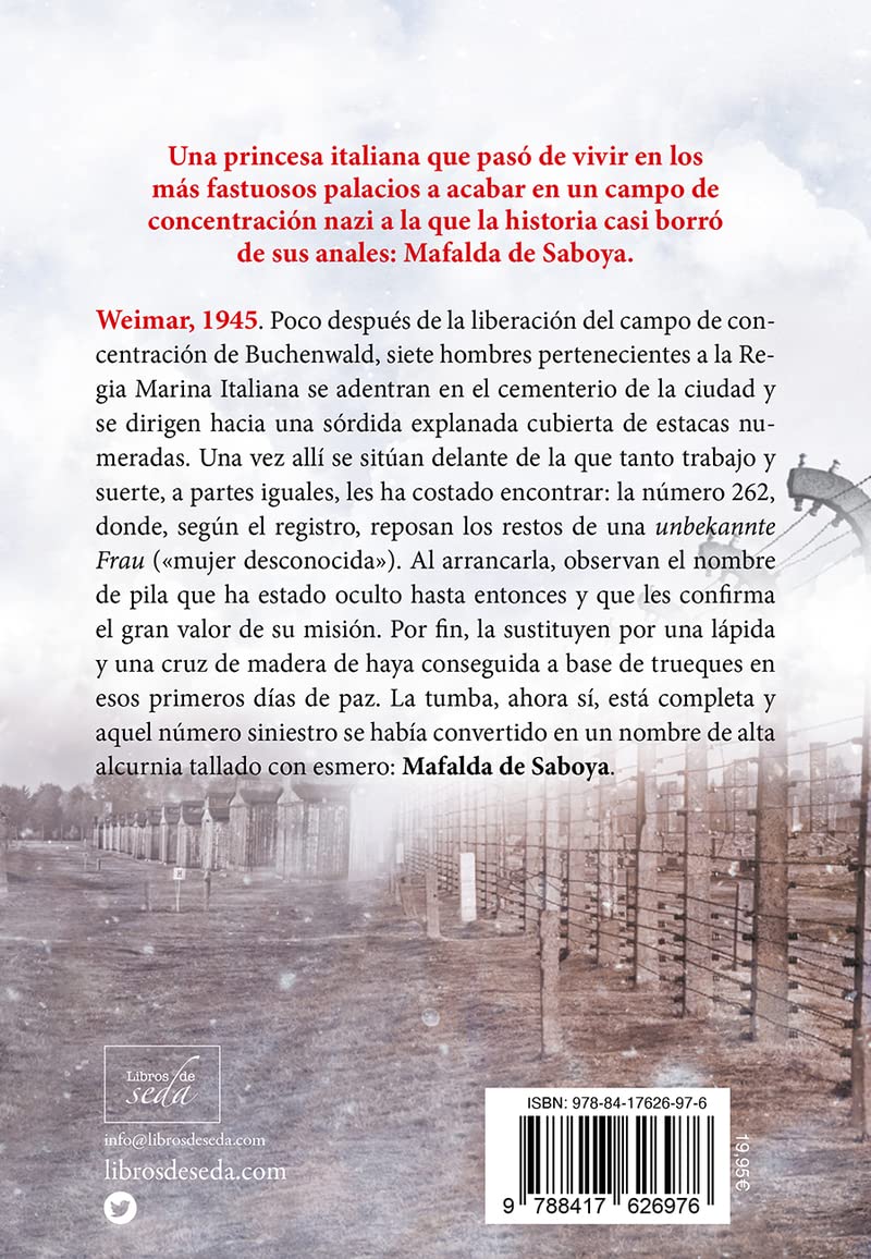 La princesa de Buchenwald: La historia olvidada de Mafalda de Saboya (Biografías y memorias)