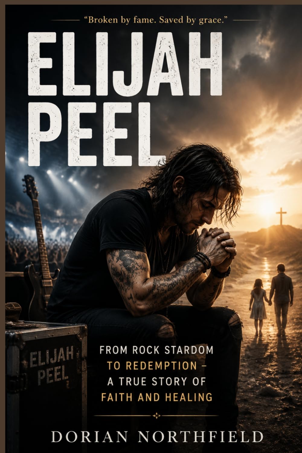 Elijah Peel: From Rock Stardom to Redemption – A True Story of Faith and Healing