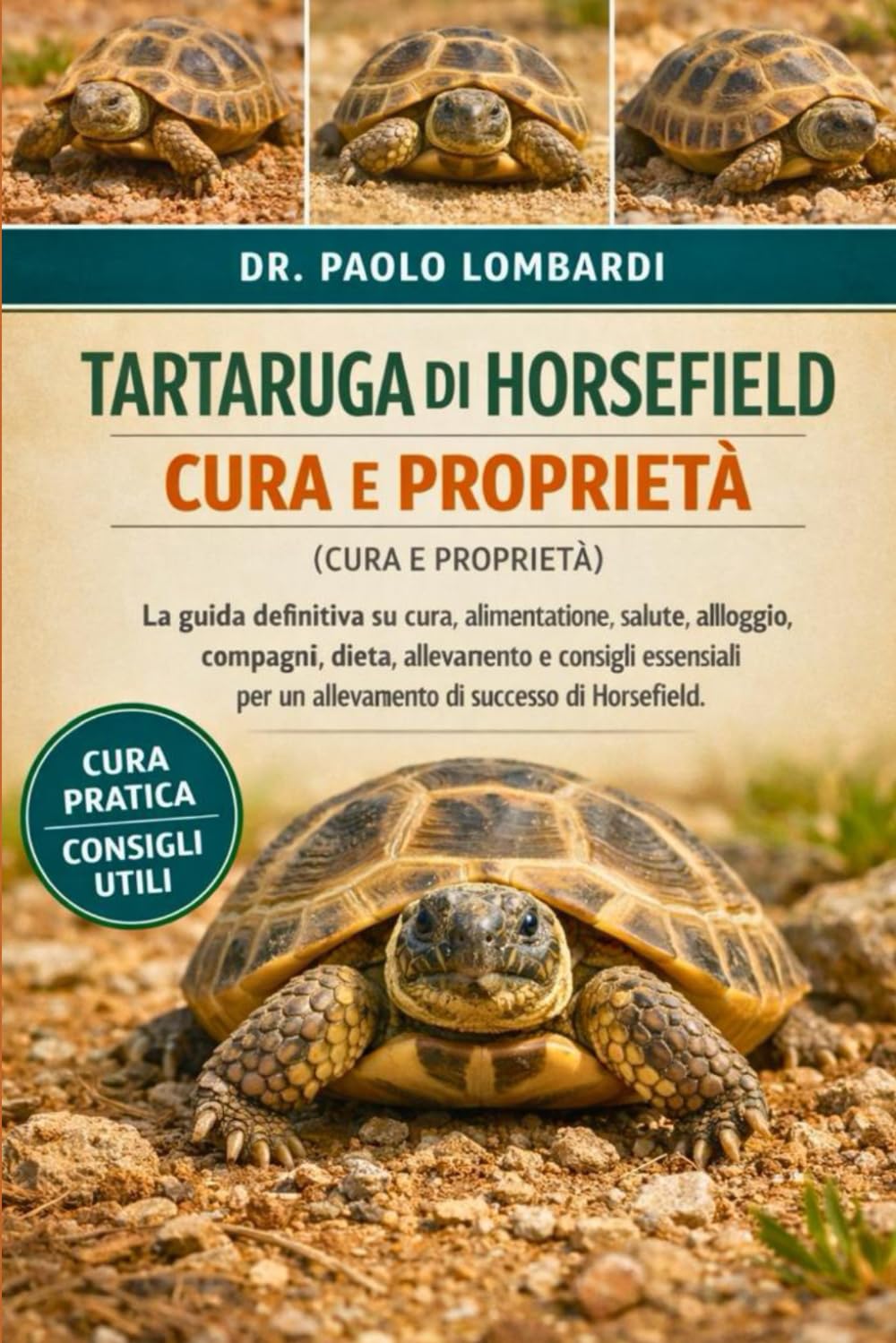 TARTARUGA DI HORSEFIELD (CURA E PROPRIETÀ): La guida definitiva su cura, alimentazione, salute, alloggio, compagni, dieta, allevamento e consigli ... per un allevamento di successo di Horsefield