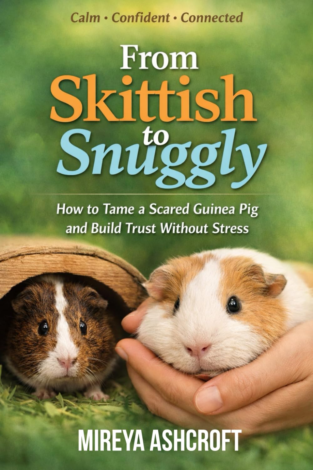 From Skittish to Snuggly: How to Tame a Scared Guinea Pig and Build Trust Without Stress