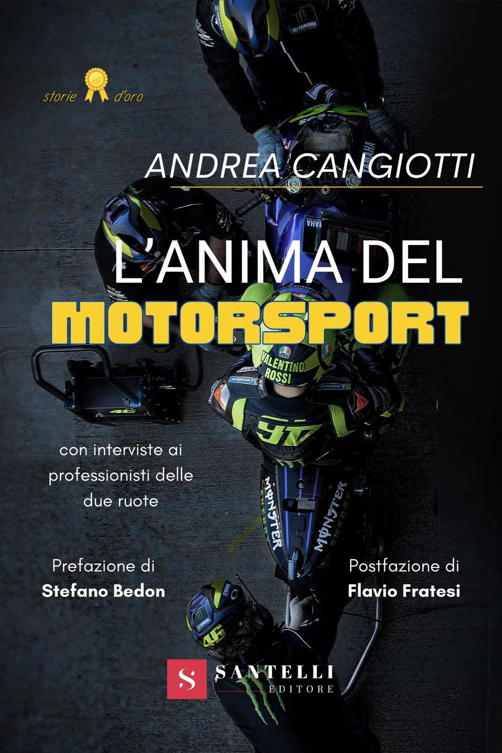 L'anima Del Motorsport. Con Interviste Ai Professionisti Delle Due Ruote - 4