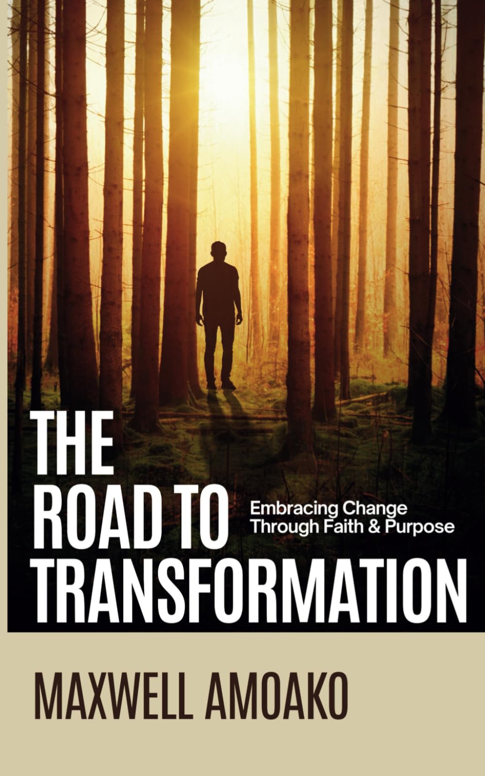 The Road To Transformation: Embracing Change Through Faith and Purpose
