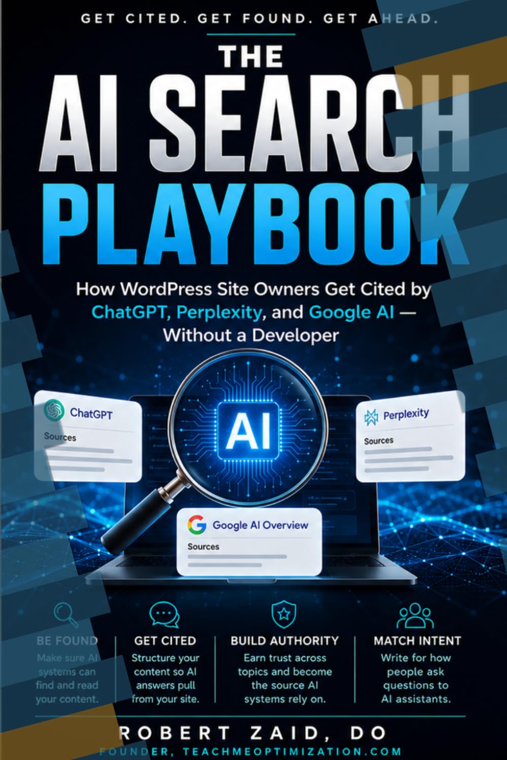 The AI Search Playbook: How WordPress Site Owners Get Cited by ChatGPT, Perplexity, and Google AI — A No-Code Guide to AEO, GEO, ANI, and ASI (The AI Search Optimization Series)