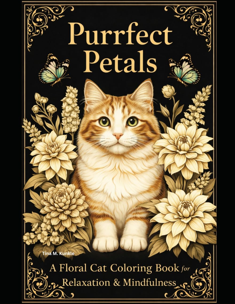 Purrfect Petals: A Floral Cat Coloring Book for Relaxation & Mindfulness