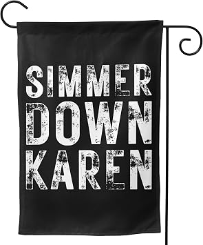 Simmer Down Karen Garden Flag Funny Karen Garden Flag 12.5"X18" Double Sided Printed Flags Lawn Outdoor House Wall Yard Sign
