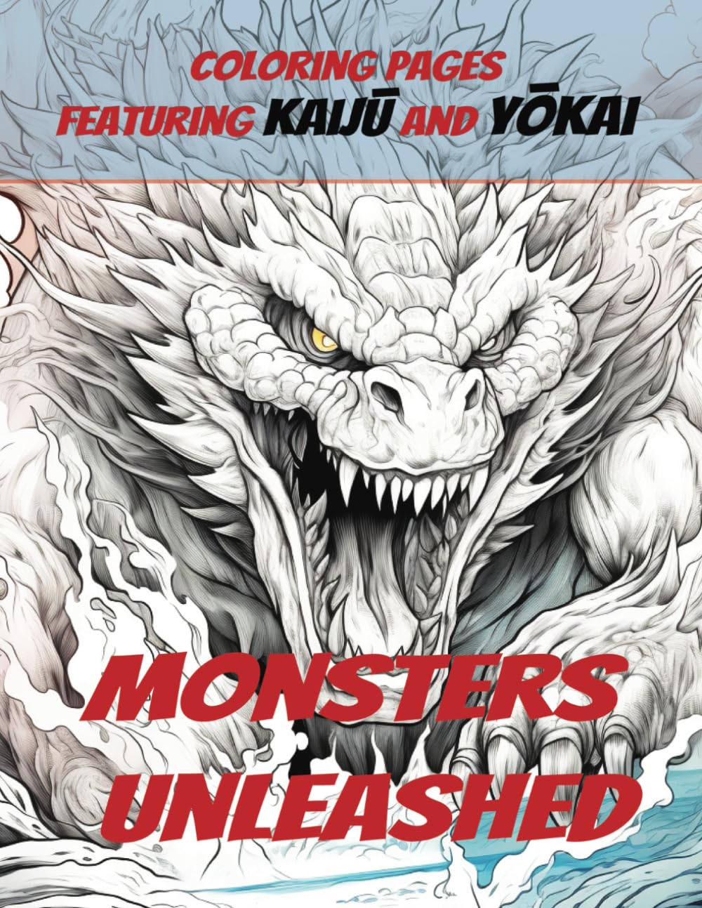 Monsters Unleashed: Coloring Book Featuring Kaijū and Yōkai