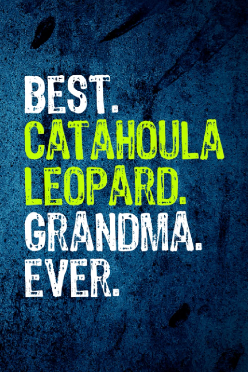 Workout Log 5 Days | Best Catahoula Leopard Grandma Ever Dog Lover Premium, 6 x 9 inches size, 114 pages