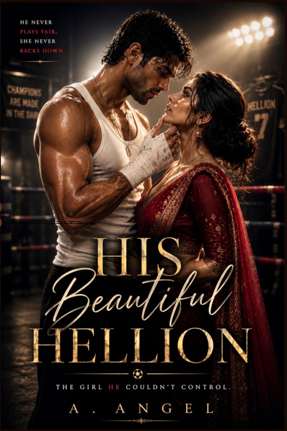 His Beautiful Hellion: The girl he couldn't control