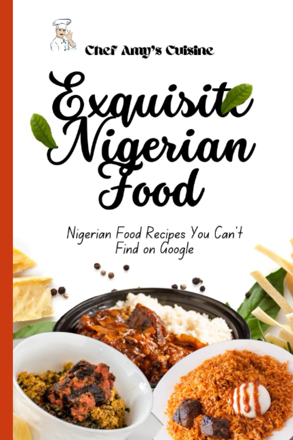 EXQUISITE NIGERIAN FOOD: Nigerian food recipes you can't find on Google