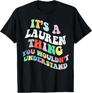 Retro Groovy Its a Lauren Thing You Wouldnt Understand T-Shirt
