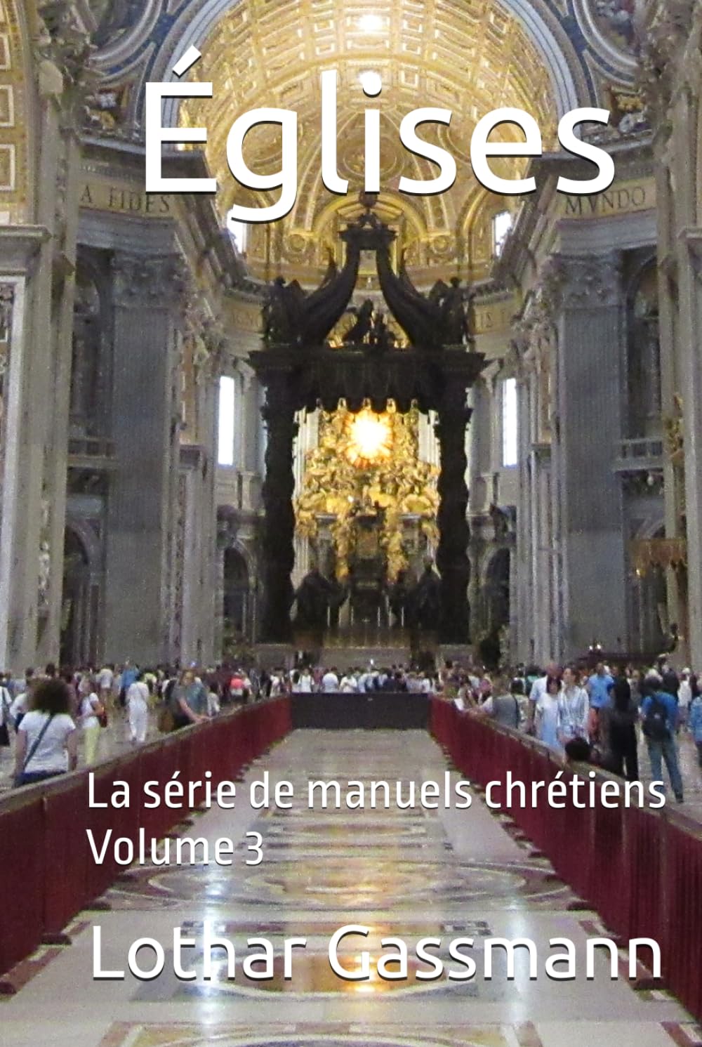 Églises: La série de manuels chrétiens Volume 3