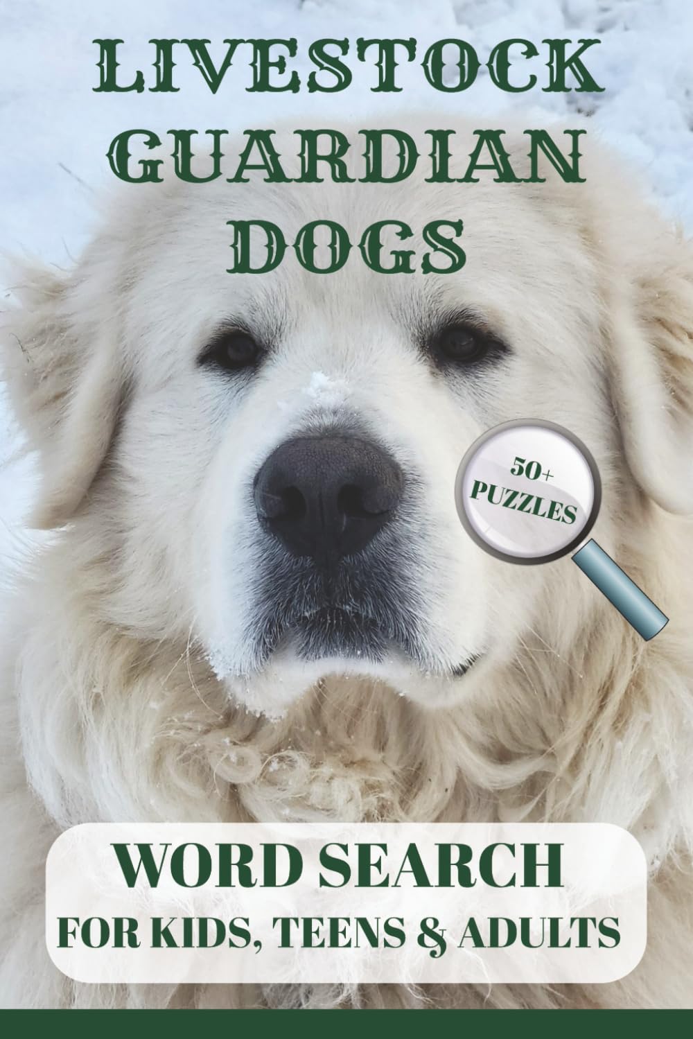Livestock Guardian Dogs Word Search Puzzle Book: 50+ Word Search Puzzles Celebrating Loyal Farm Guardian Breeds (Autumn Ridge Farm Life Word Search Collection)