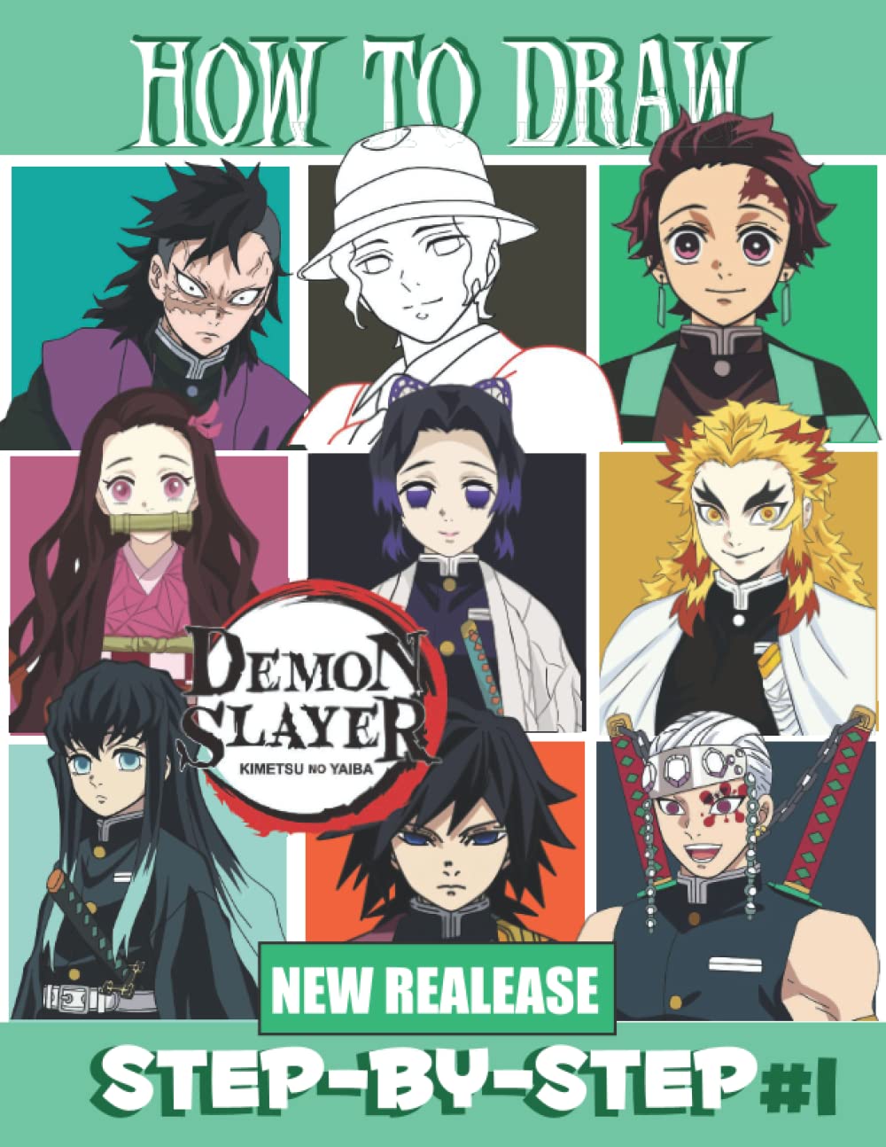 How to Draw Dèmon Slayer Anime Characters #1: (New 2022 Release) Learn to Draw Step-By-Step with 50+ Tutorials for Drawing Anime Characters For Beginners and All Fans (Basics to Beyond)