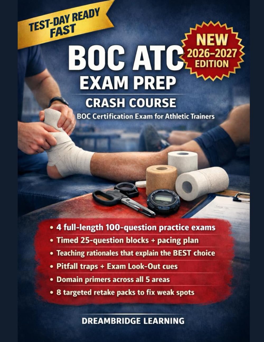 BOC ATC EXAM PREP CRASH COURSE: Four Blueprint-Aligned Practice Exams, 25-Question Teaching Blocks, Targeted Retakes, and Clear Rationales for the BOC Certification Exam for Athletic Trainers