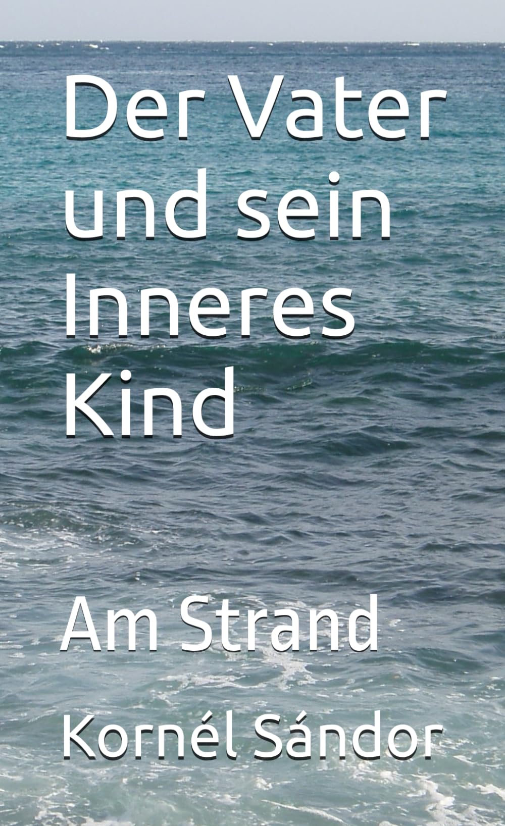 Der Vater und sein Inneres Kind: Am Strand