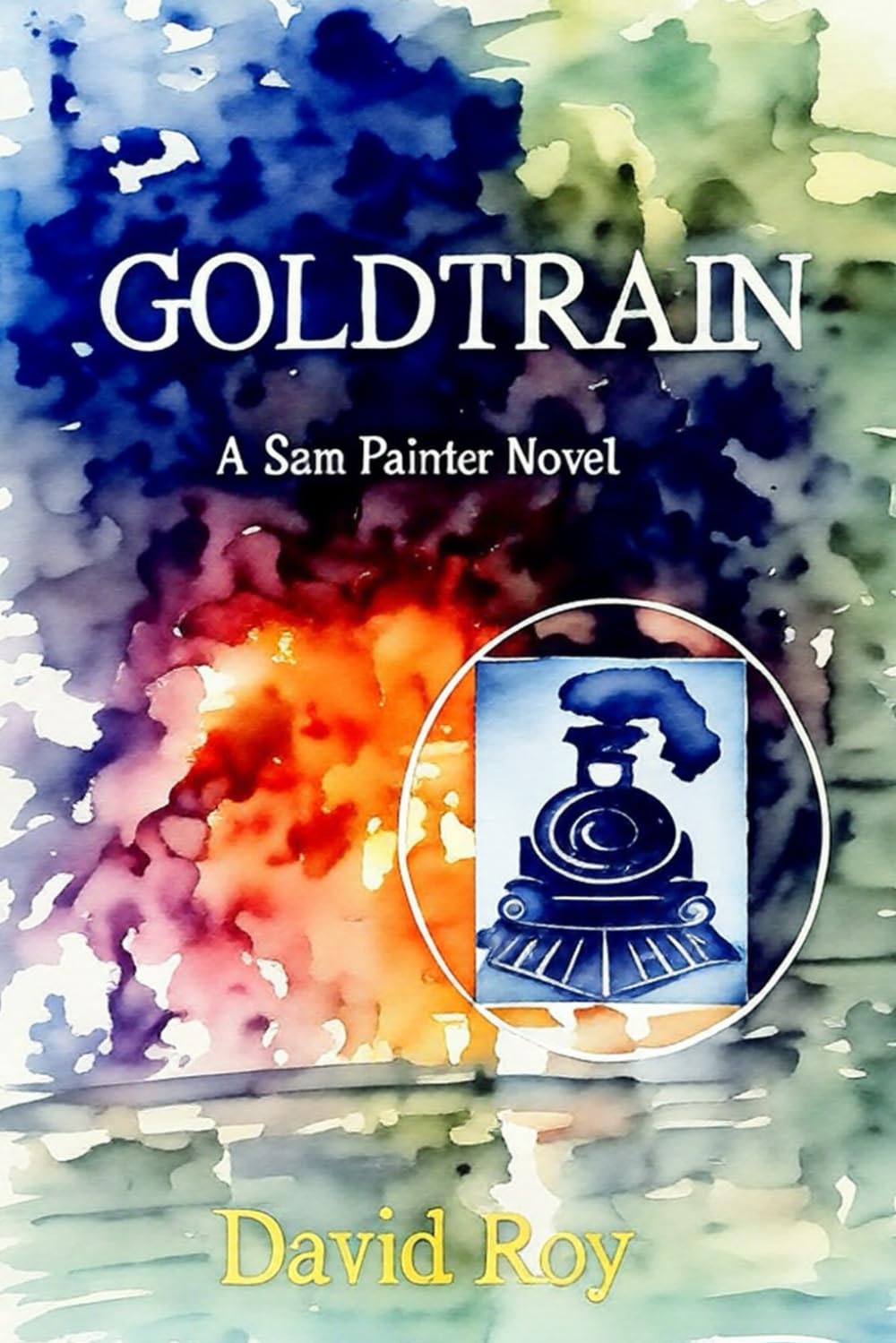 Gold Train: A Sam Painter Novel (The Sam Painter Novels)
