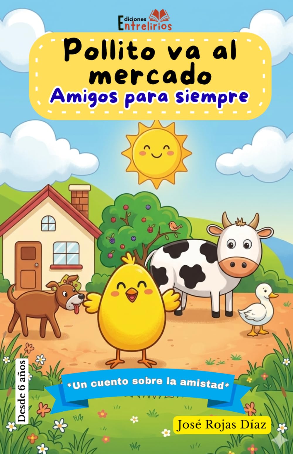 Pollito va al mercado Amigos para siempre: Un cuento infantil sobre la amistad