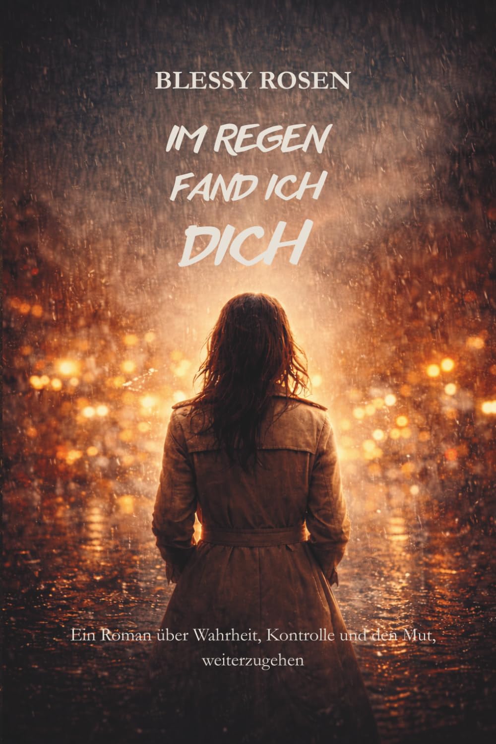 Im Regen fand ich Dich