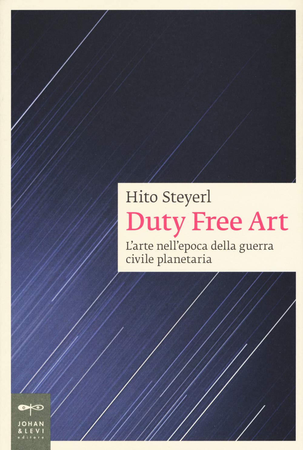 Duty Free Art. L'arte nell'epoca della guerra civile planetaria