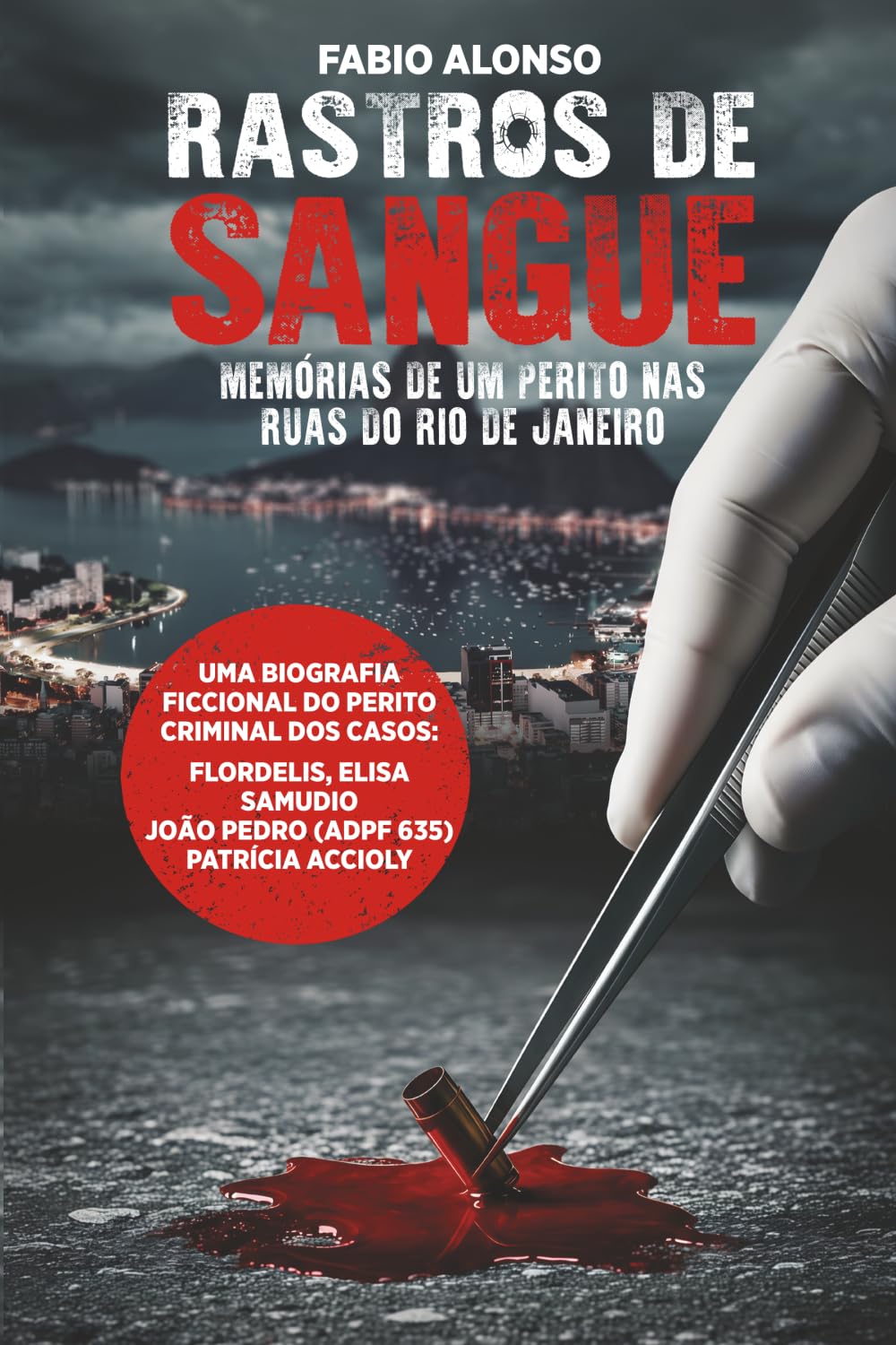 Rastros de Sangue: Memórias de um Perito nas Ruas do Rio de Janeiro