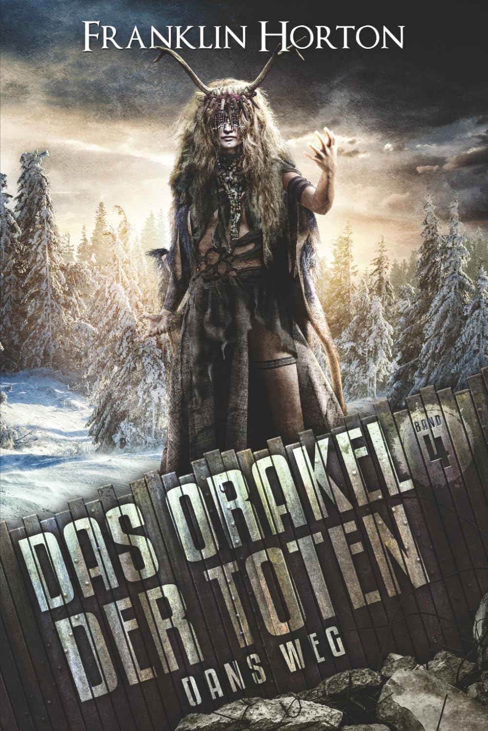 Das Orakel der Toten: Dans Weg Band 4
