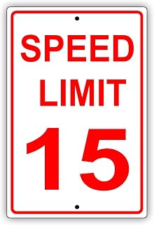 Speed Limit 15 MPH Miles Per Hour Red Letters Zone Slow Down Speeding Restriction Alert Attention Caution Warning Notice Aluminum Metal Tin 8"x12" Sign Plate