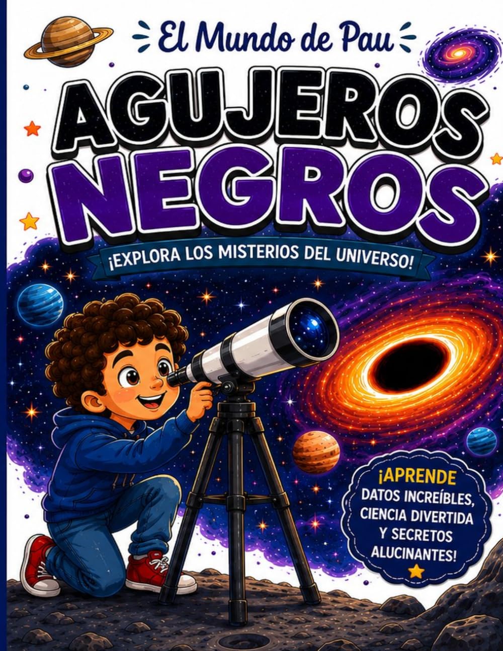 Agujeros Negros: Explora Los Misterios del Universo