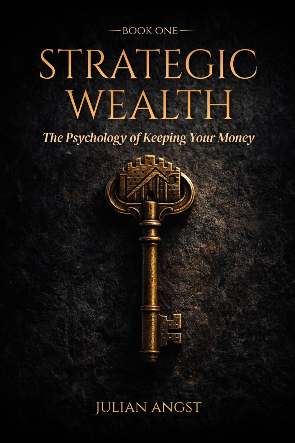 Strategic Wealth: The Psychology of Keeping Your Money: How to Break Bad Habits, Master Discipline, and Take Command of Your Financial Future.
