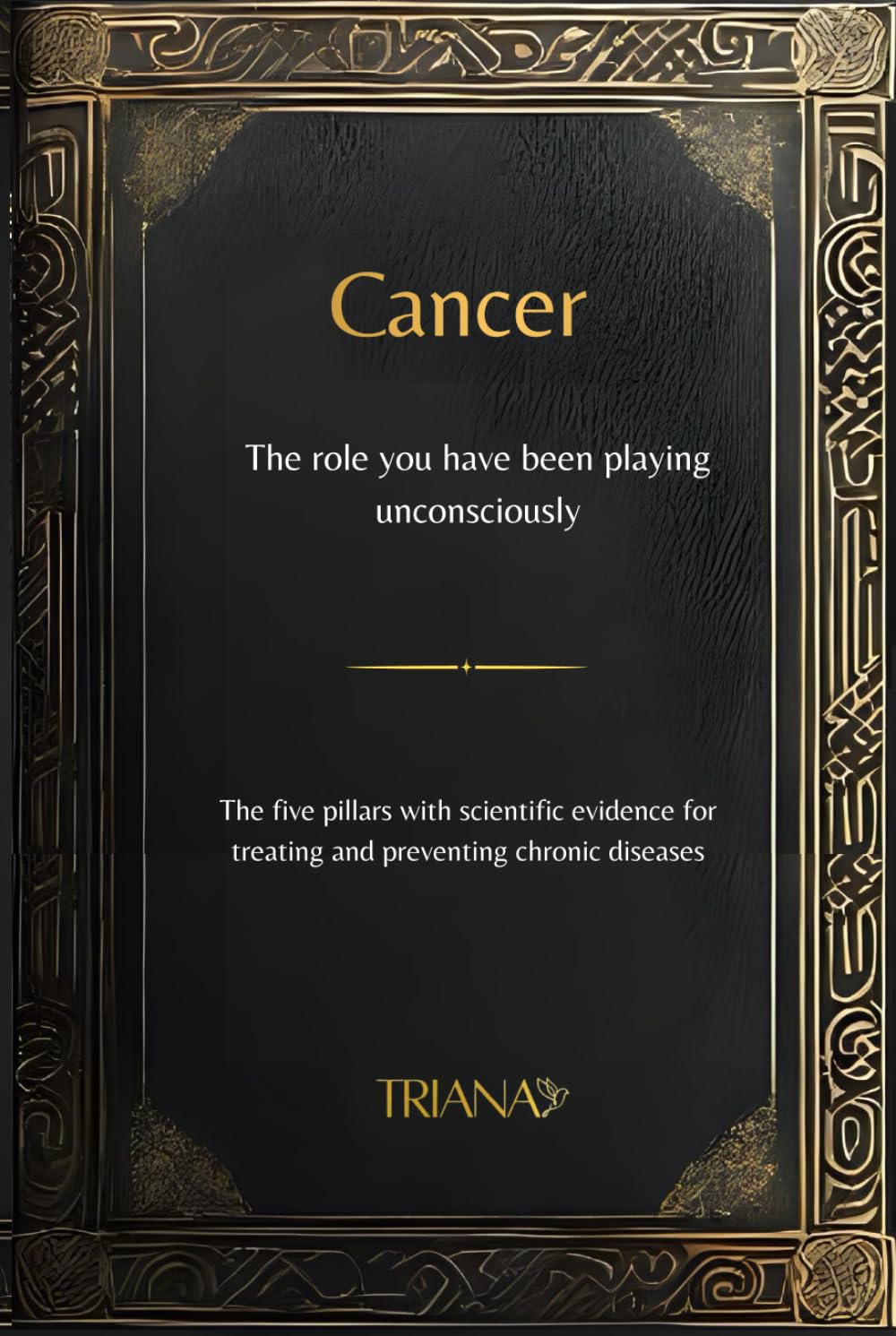The role you have been playing unconsciously: The five pillars with scientific evidence for treating and preventing chronic diseases