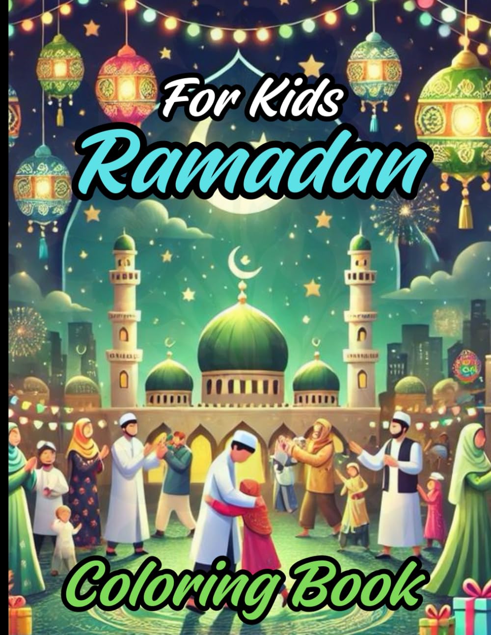 Ramadan coloring book for kids: Fun & Educational Islamic Coloring Book for Kids