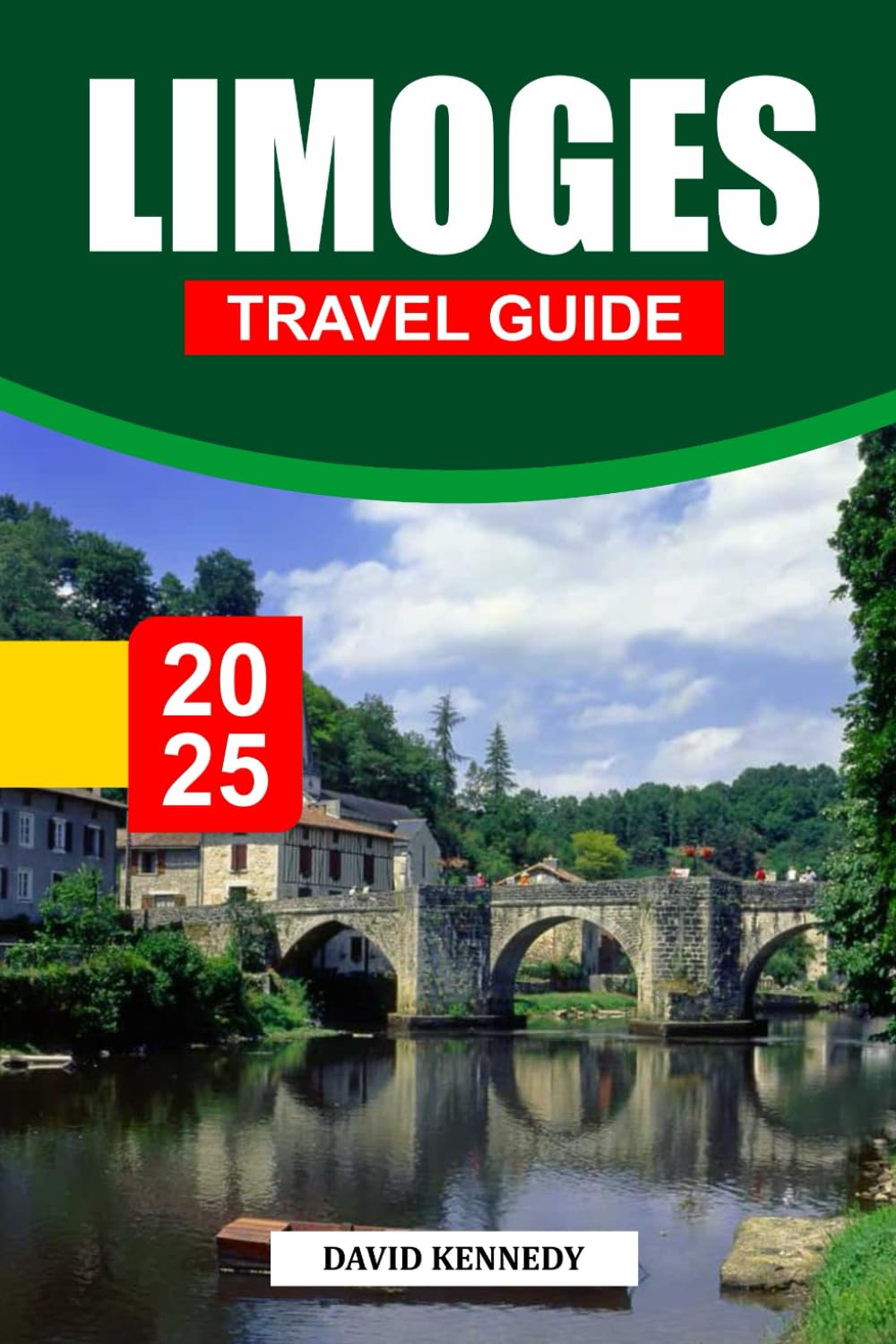 LIMOGES TRAVEL GUIDE 2025: A City of Porcelain Mastery and Medieval Charm in the Heart of France