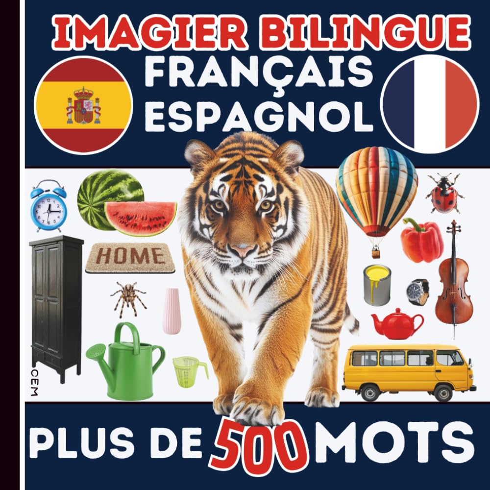imagier bilingue : Français – Espagnol, Plus de 500 mots du quotidien: Apprendre l’espagnol facilement avec des images et des mots de tous les jours