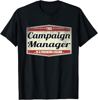 Funny Profession Quote Vintage Campaign Manager T-Shirt