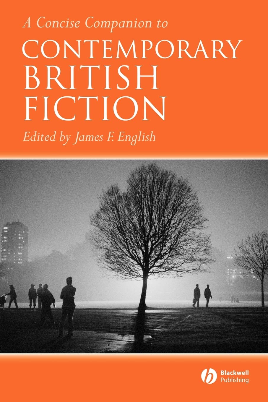 A Concise Companion to Contemporary British Fiction by James F English PAPERBACK