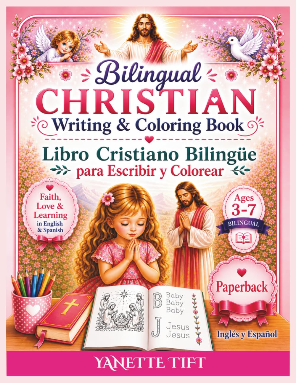 Bilingual Christian Writing and Coloring Book for Girls: Libro Cristiano Bilingüe para Niñas - Aprender, Escribir, Colorear y Crecer en la Fe (Little Lights Bilingual Series)