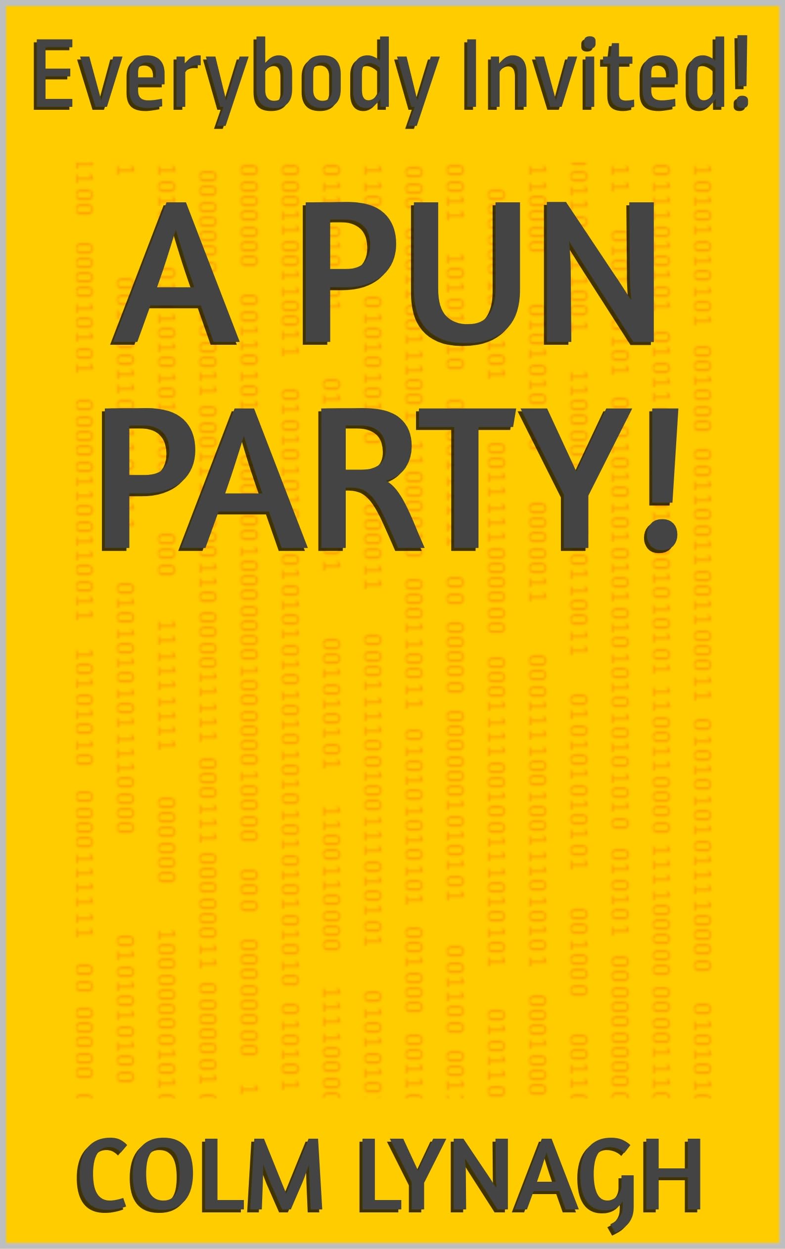 A Pun Party!: Everybody Invited!