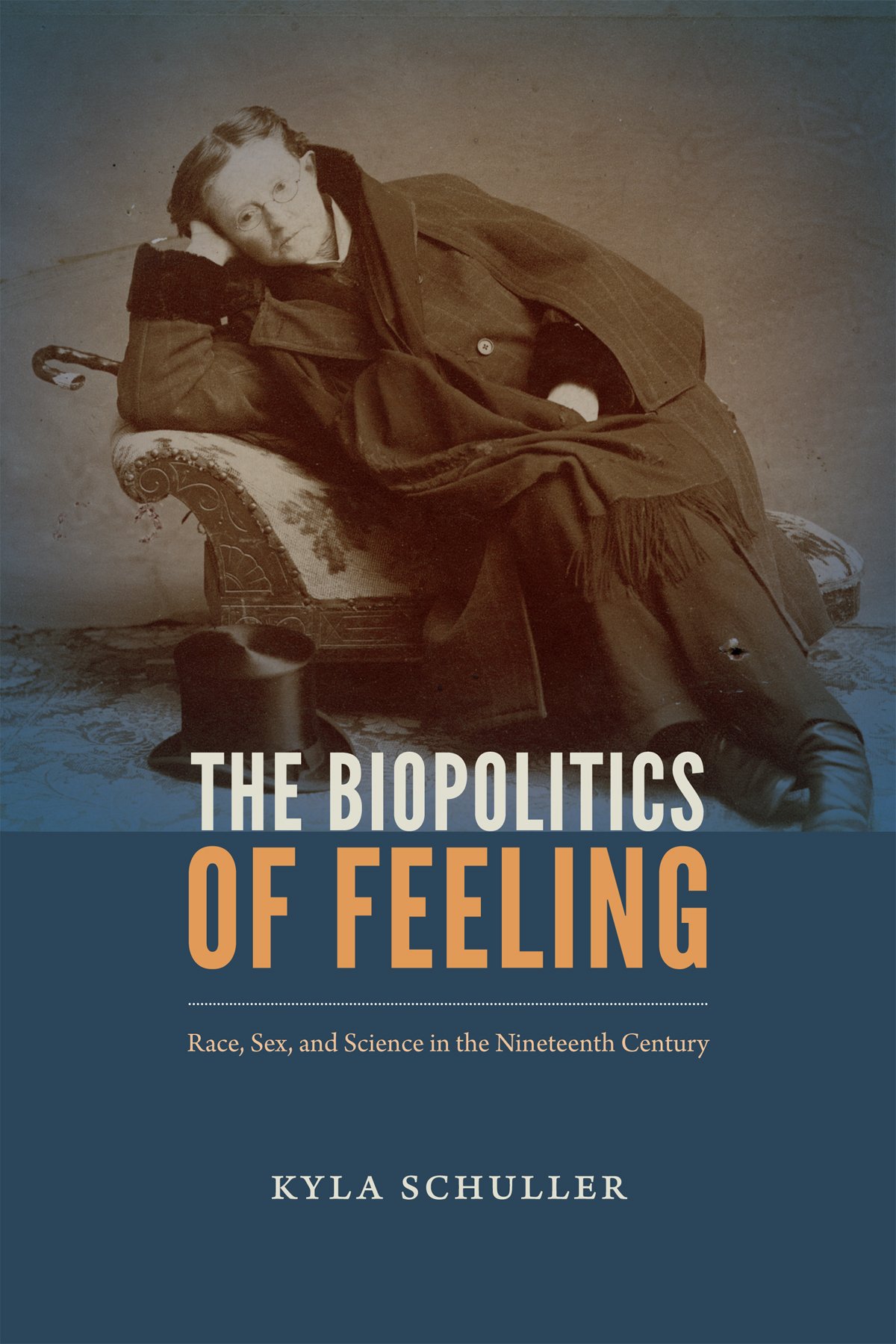 The Biopolitics of Feeling by Kyla Schuller (Paperback Book)