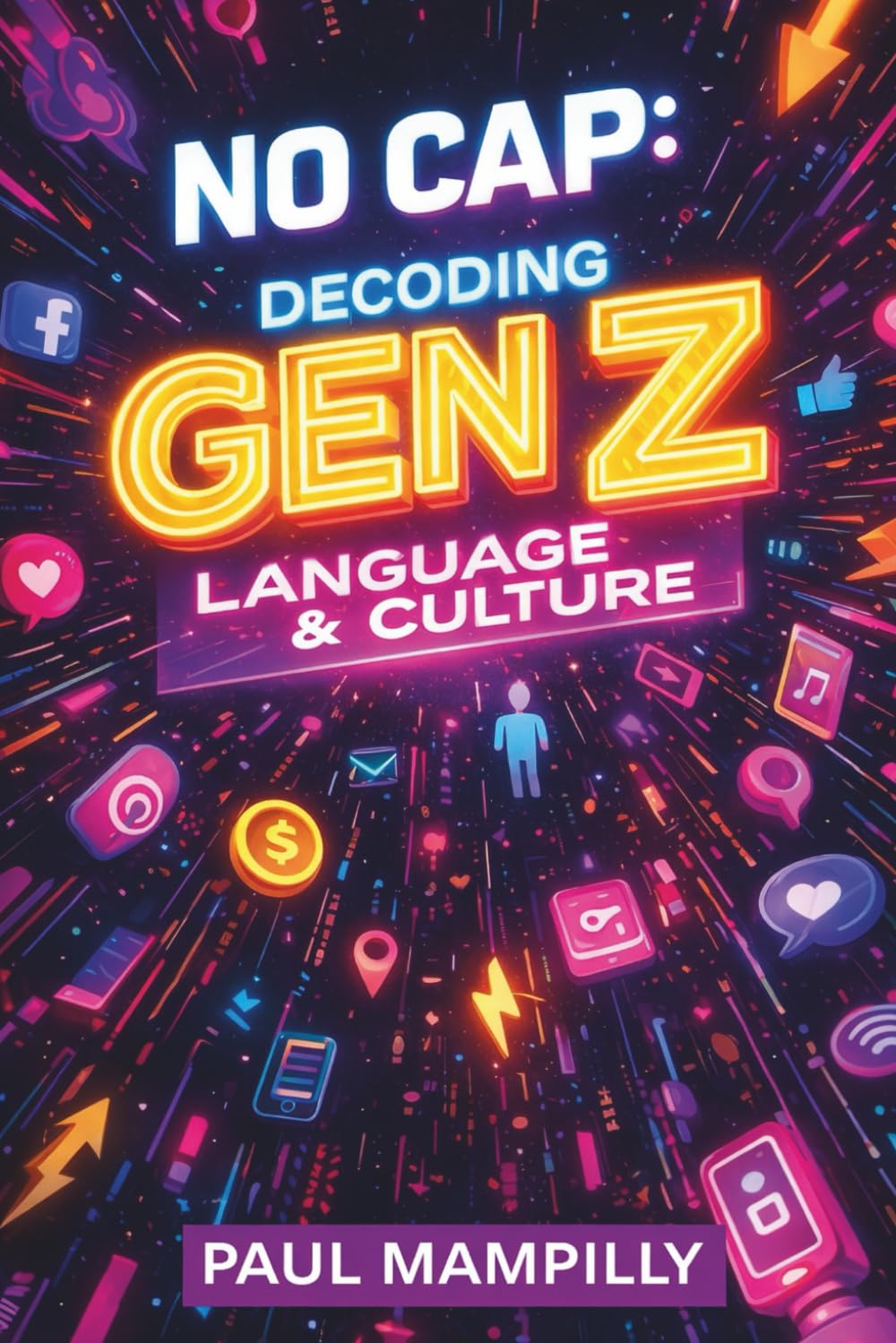 NO CAP: DECODING GEN Z LANGUAGE & CULTURE: The Psychology Behind the Words