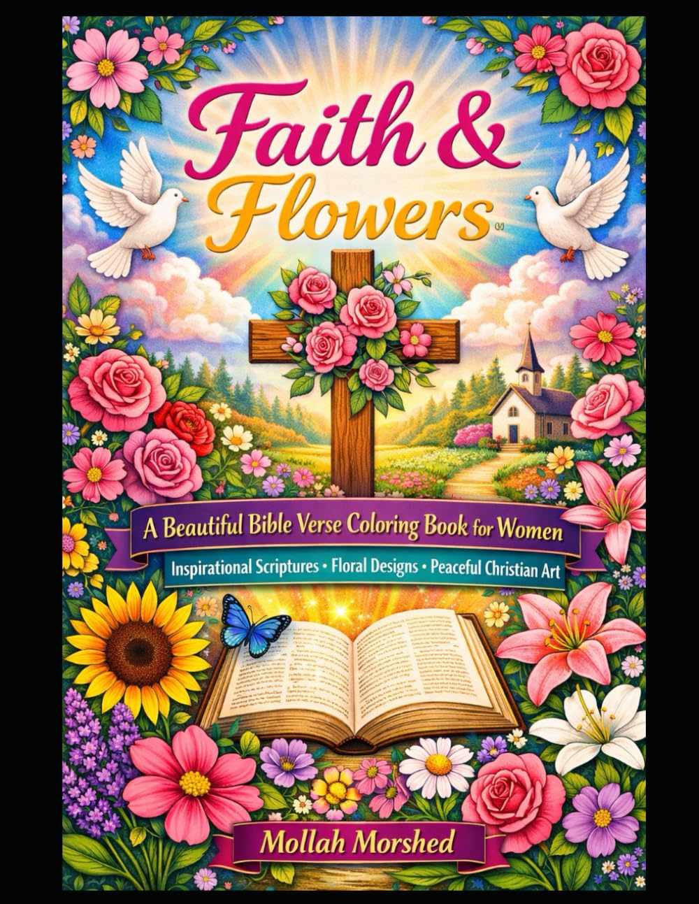 Faith & Flowers: A Beautiful Bible Verse Coloring Book for Women – Inspirational Scriptures, Floral Designs & Peaceful Christian Art