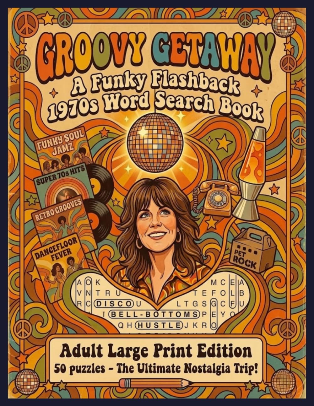 Groovy Getaway: A Funky Flashback 1970s Word Search Book: Adult Large Print Edition