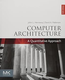Computer Architecture A Quantitative Approach The Morgan Kaufmann Series in Computer Architecture and Design
