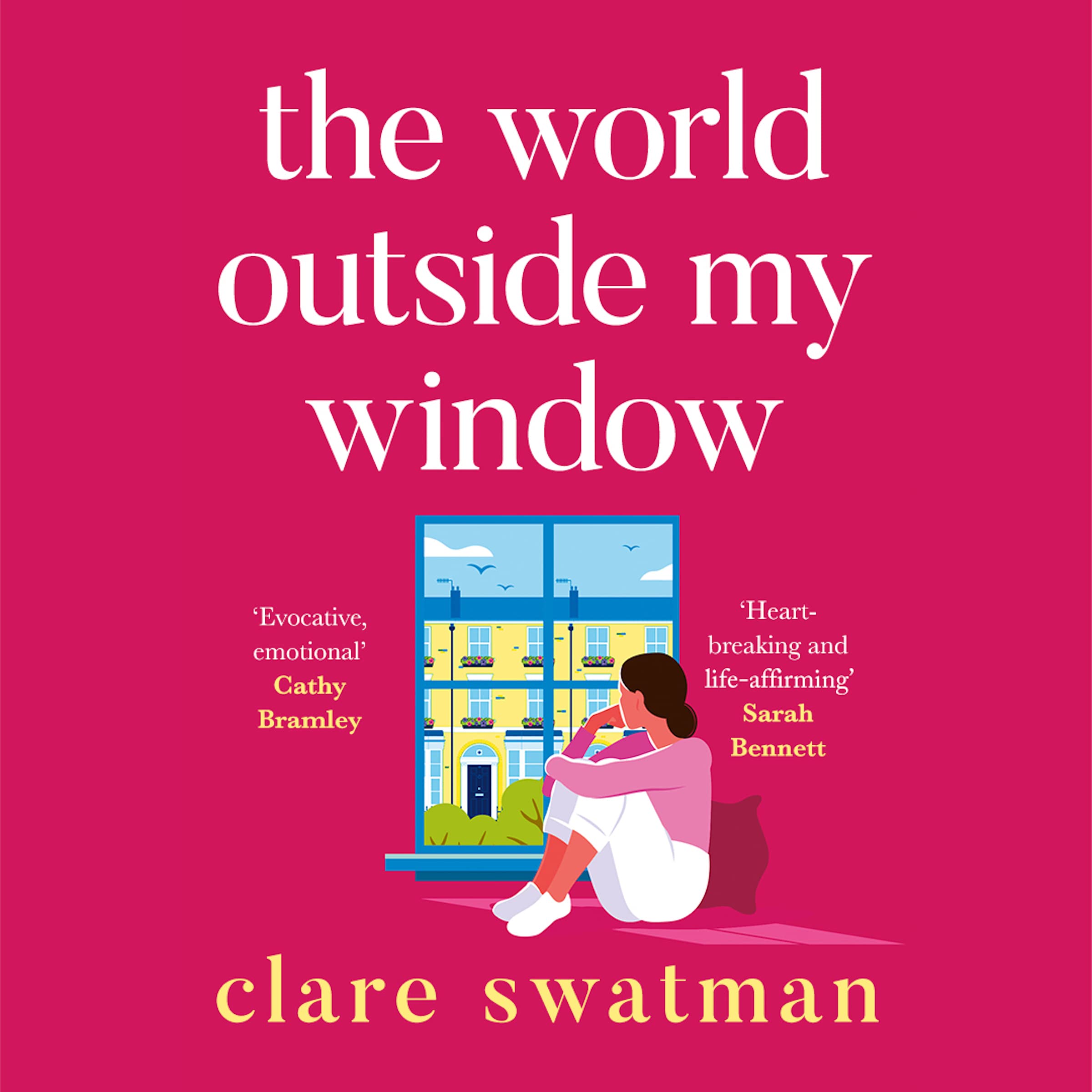 Buy The World Outside My Window: A beautiful page-turning and breathtaking novel from Clare Swatman — BookShops.in