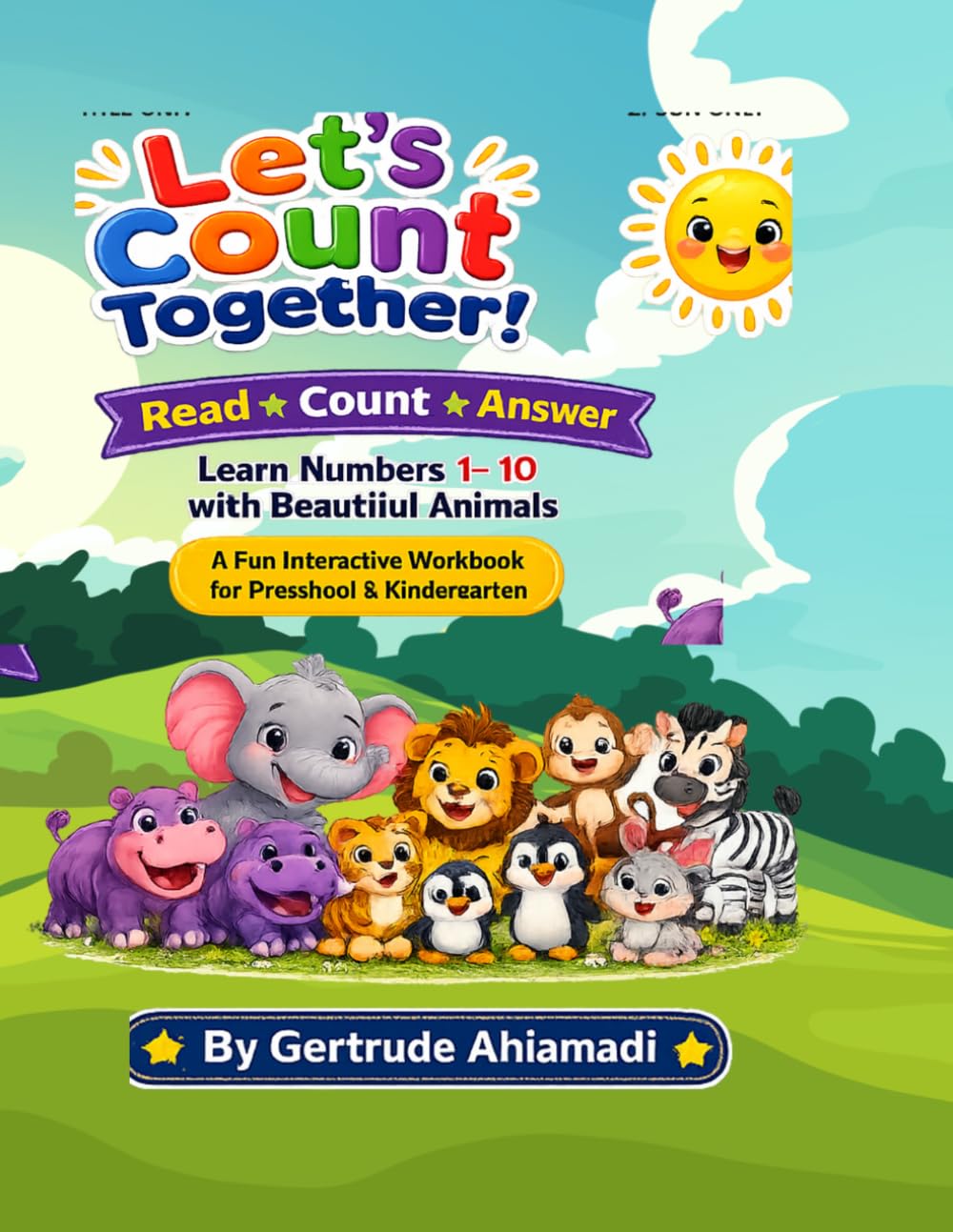 Let's count together: A Fun Interactive Workbook for preschool and kindergarten