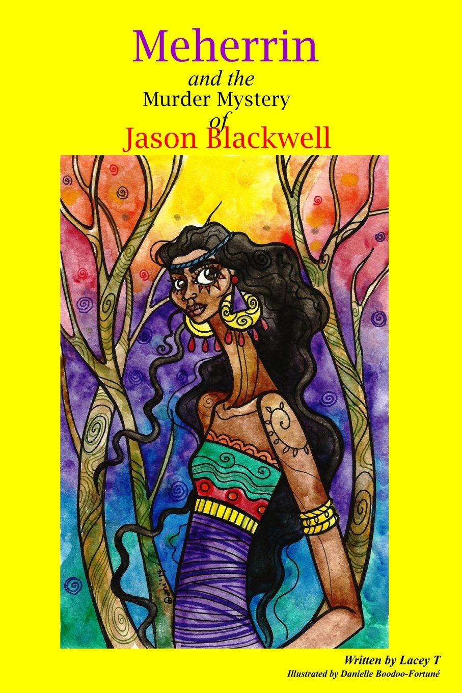 Meherrin and the Murder Mystery of Jason Blackwell: Volume 1 (Meherrin's Mysteries)
