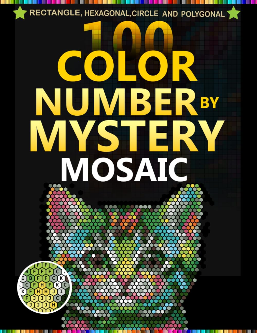 Cat Mystery Mosaic: 100 Color by Number Pixel Art for Adults & Teens With 4 Unique Shapes in Rectangle,Hexagon,Circle and Polygon