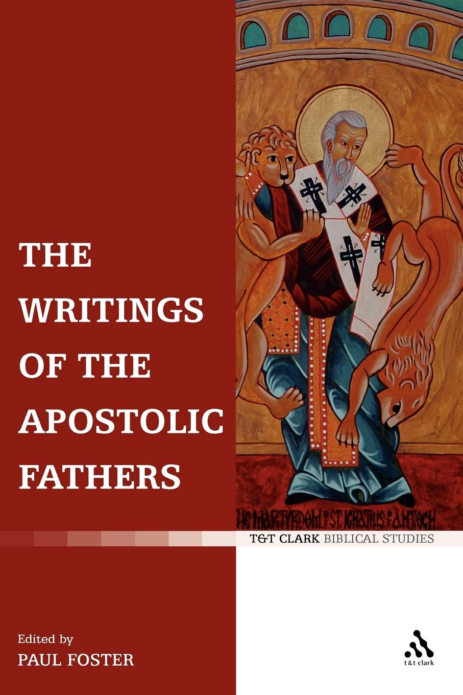 The Writings of the Apostolic Fathers (T&t Clark Biblical Studies)