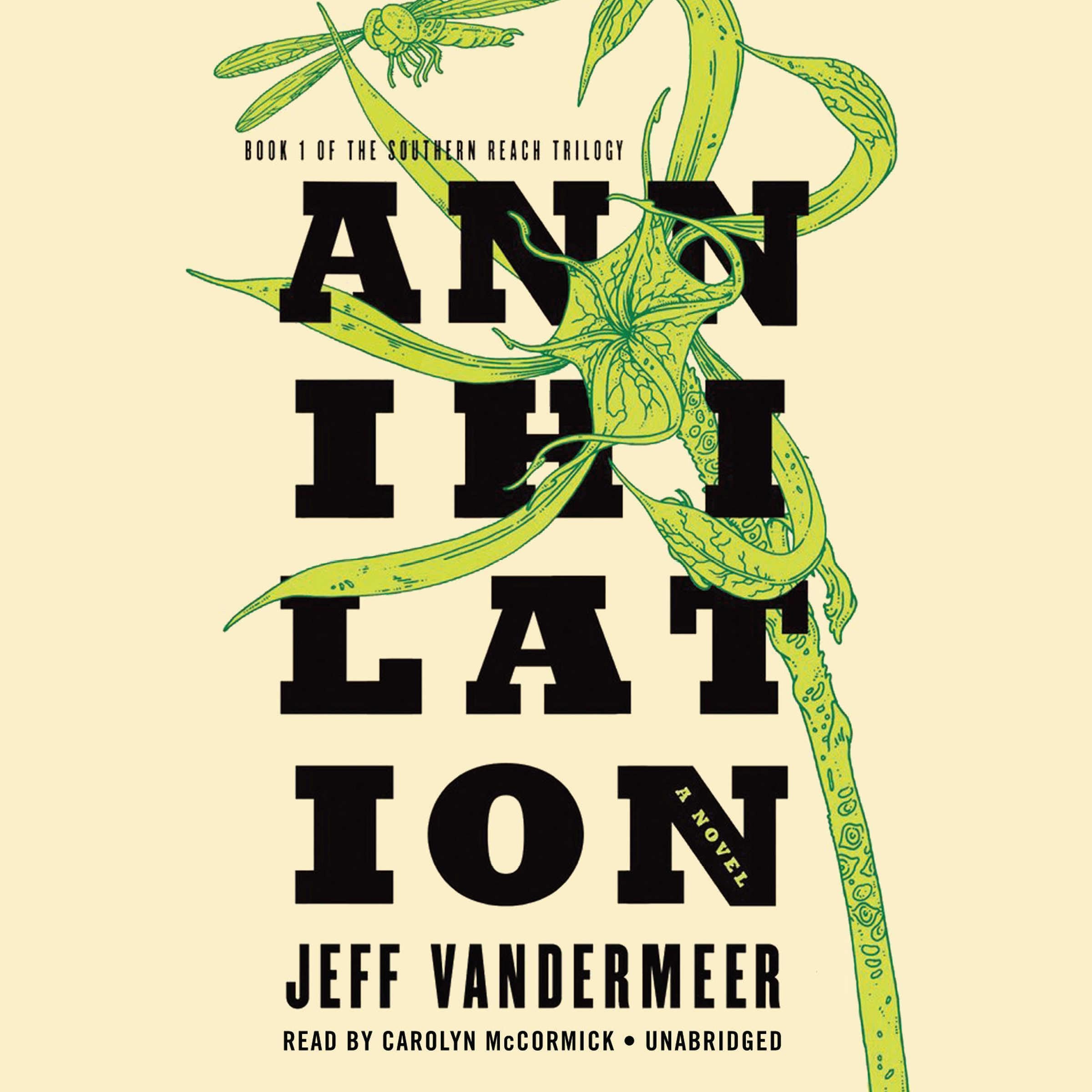 Annihilation: The Southern Reach Trilogy, Book 1