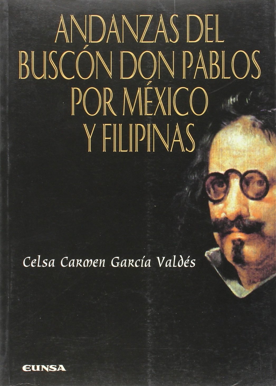Andanzas del Buscón don Pablos por México y Filipinas: Estudio y edición de la Tercera parte de La vida del gran tacaño, de Vicente Alamany